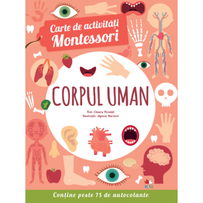 Carte de activitati Montessori. Corpul uman - Chiara Piroddi