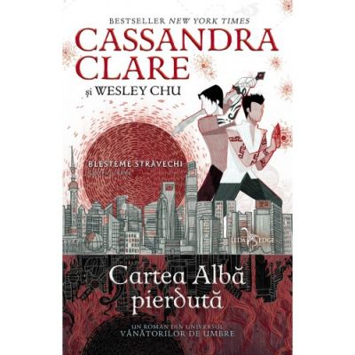 Cartea alba pierduta (al doilea volum al seriei Blesteme stravechi) - Cassandra Clare