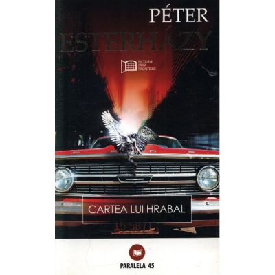 Cartea lui Hrabal - Peter Esterhazy