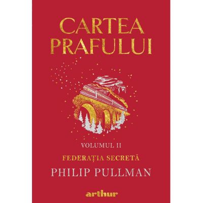 Cartea Prafului II. Federatia secreta - Philip Pullman