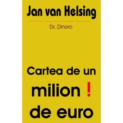 Cartea de un milion de euro! - Jan van Helsing