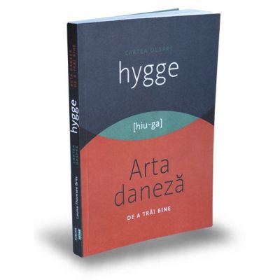 Cartea despre Hygge. Arta daneza de a trai bine - Louisa Thomsen Brits