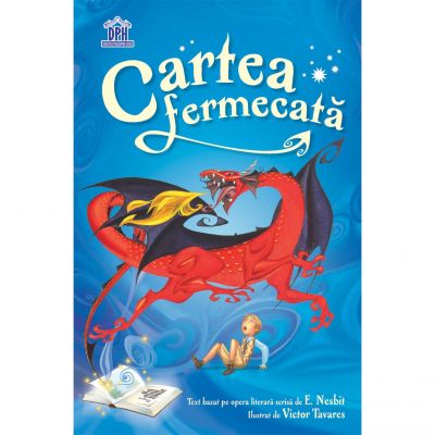 Cartea fermecata - E. Nesbit. Ilustrata de Victor Tavares