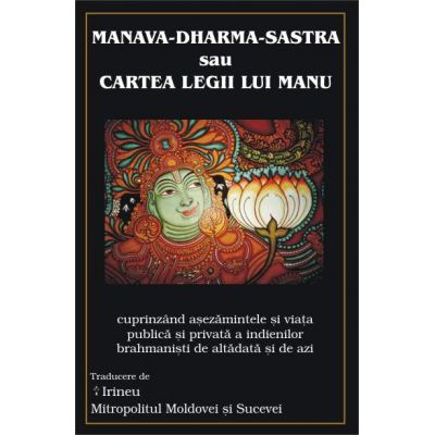 Manava-Dharma-Sastra. Cartea Legii lui Manu