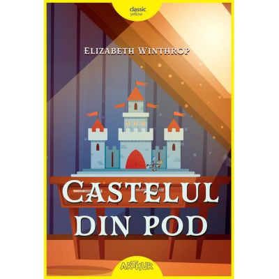 Castelul din pod. Paperback - Elizabeth Winthrop