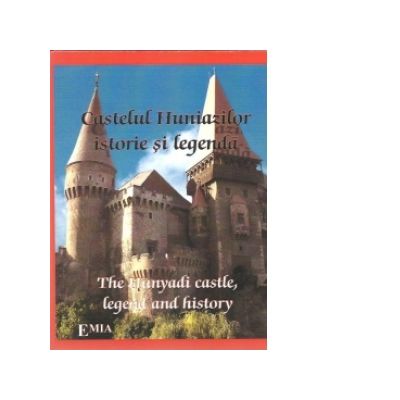 Castelul Huniazilor, istorie si legenda / The Hunyadi castle, legend and history - Paulina Popa