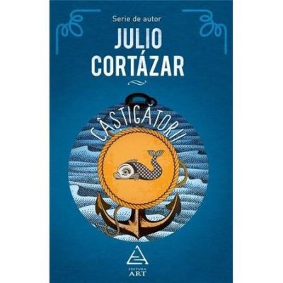 Castigatorii - Julio Cortazar