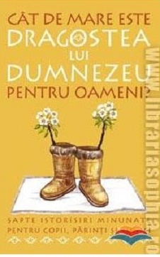 Cat de mare este dragostea lui Dumnezeu pentru oameni