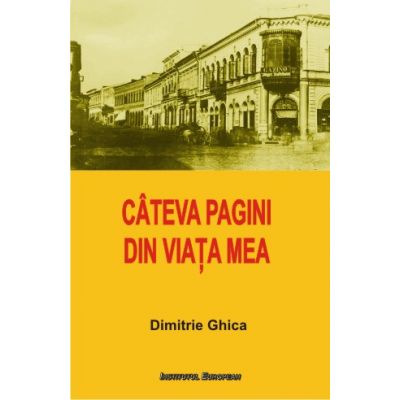 Cateva pagini din viata mea - Dimitrie Ghica