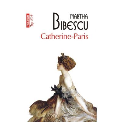 Catherine-Paris. Editie de buzunar - Martha Bibescu