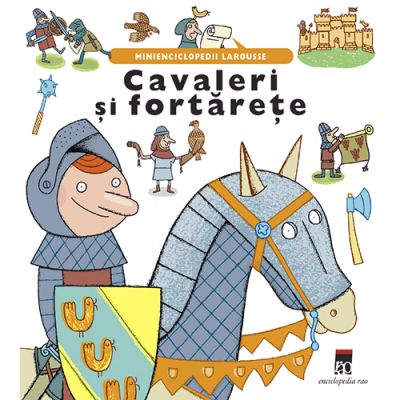 Cavaleri si fortarete - Larousse