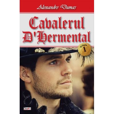 Cavalerul d\' Harmental vol 1 - Alexandre Dumas