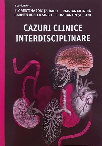 Cazuri clinice interdisciplinare - Florentina Ionita-Radu Marian Mitrica