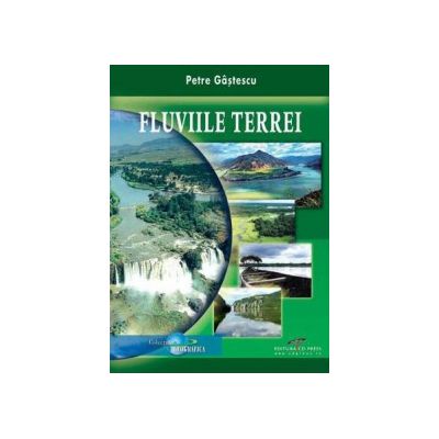 Fluviile Terrei - Petre Gastescu