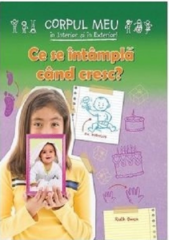 Ce se intampla cand cresc - Ruth Owen