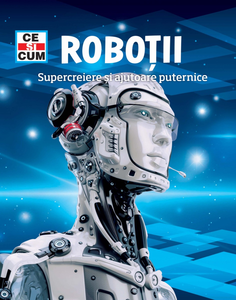 Ce si cum. Robotii. Supercreiere si ajutoare puternice - Dr. Bernd Flessner