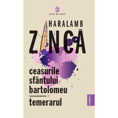 Ceasurile Sfantului Bartolomeu; Temerarul - Haralamb Zinca