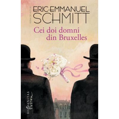 Cei doi domni din Bruxelles ed. 2018 - Eric-Emmanuel Schmitt