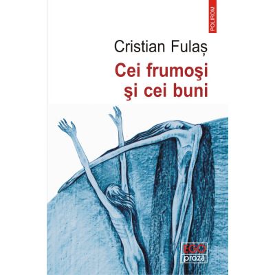 Cei frumosi si cei buni - Cristian Fulas