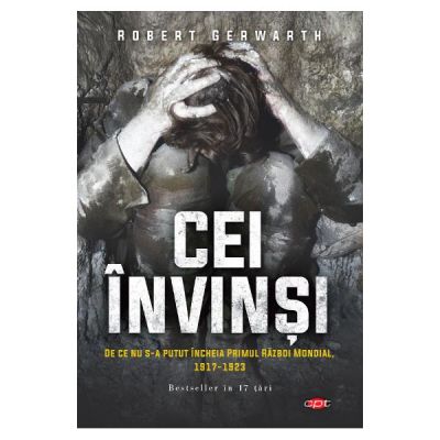 Cei invinsi - Robert Gerwarth