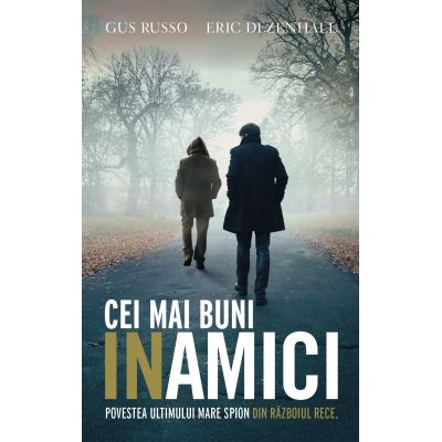 Cei mai buni inamici - Gus Russo, Eric Duzenhall