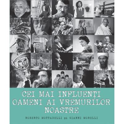 Cei mai influenti oameni ai vremurilor noastre - Roberto Mottadelli, Gianni Morelli