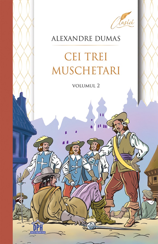 Cei trei muschetari. Volumul 2 - Alexandre Dumas