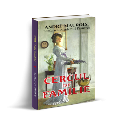 Cercul de familie - Andre Maurois