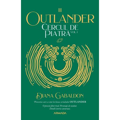 Cercul de piatra vol. 1 (Seria Outlander, partea a III-a, ed. 2020) - Diana Gabaldon