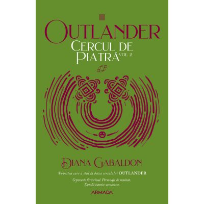 Cercul de piatra volumul 2. Seria Outlander, partea a III-a, editia 2020 - Diana Gabaldon