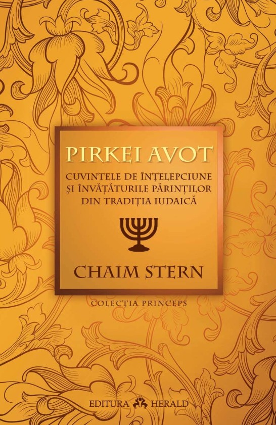 Pirkei Avot. Cuvintele de intelepciune si invataturile Parintilor din traditia iudaica - Chaim Stern