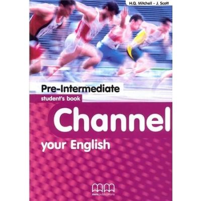 Channel your English. Pre-Intermediate Student\'s Book - H. Q Mitchell