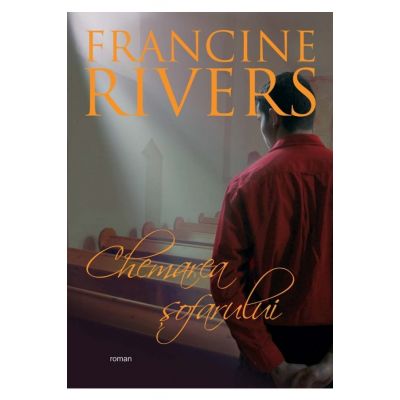 Chemarea sofarului - Francine Rivers