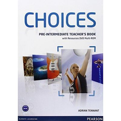 Choices Pre-Intermediate Teacher\'s Book and Multi-ROM Pack - Adrian Tennant