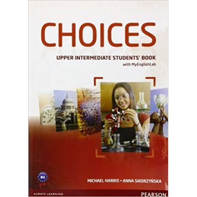 Choices Upper Intermediate Students\' Book and MyLab PIN Code Pack Paperback - Michael Harris