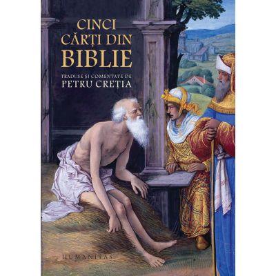 Cinci carti din Biblie traduse si comentate - Petru Cretia