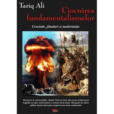 Ciocnirea fundamentalismelor - Tariq Ali