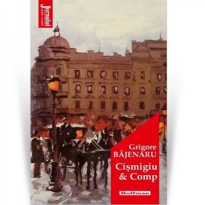 Cismigiu & comp - grigore bajenaru
