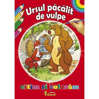 Citim si coloram - URSUL PACALIT DE VULPE
