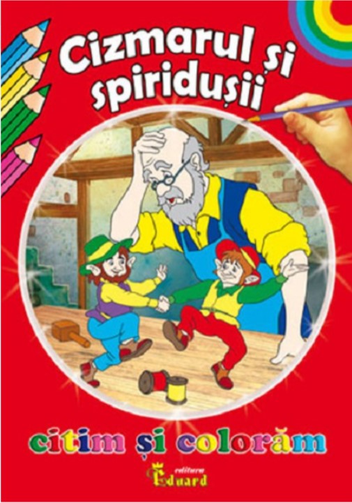 Citim si coloram - Cizmarul si spiridusii