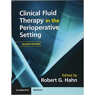 Clinical Fluid Therapy in the Perioperative Setting - Robert G. Hahn
