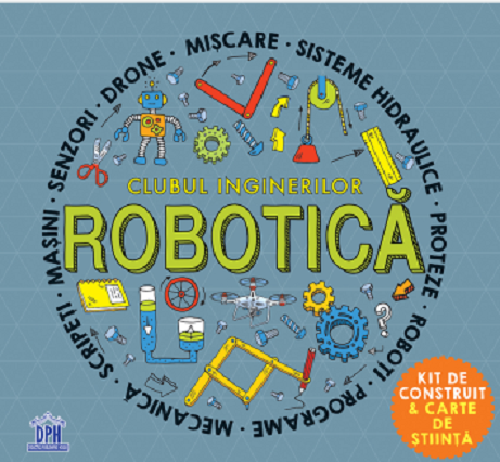 Clubul inginerilor. Robotica - Rob Colson, Eric Smith