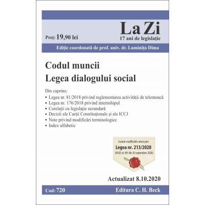 Codul muncii. Legea dialogului social. Cod 720. Actualizat la 8. 10. 2020 - Luminita Dima