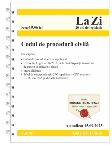Codul de procedura civila. Cod 782. Actualizat la 15. 09. 2023