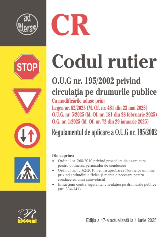 Codul rutier. Editia a 17‐a actualizata la 1 iunie 2025