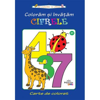 Coloram si invatam cifrele - Colectia Sa coloram cu Nicol