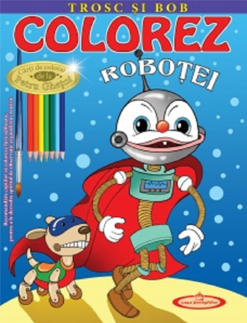 Colorez Robotei - Petru Ghetoi