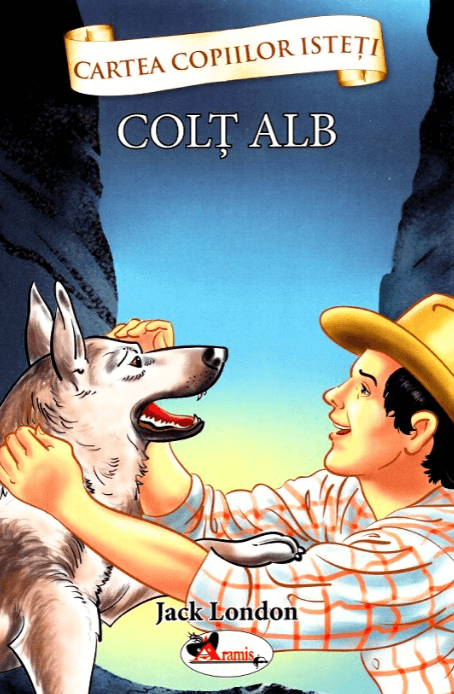 Cartea copiilor isteti - Colt Alb - Jack London