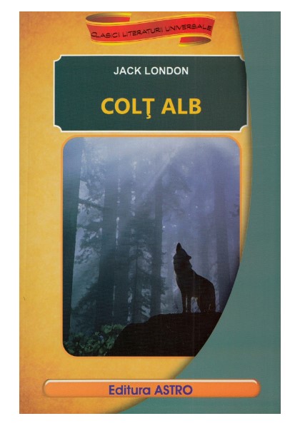 Colt Alb - Jack London editura Astro