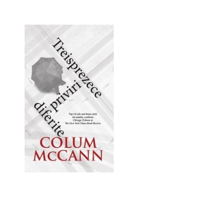 Treisprezece priviri diferite - Colum McCann